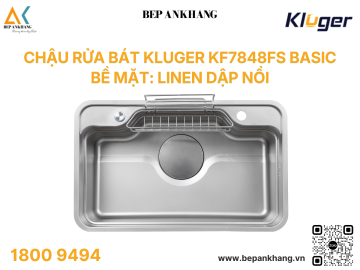 Chậu rửa bát Kluger KF7848FS Basic - Bề mặt: LINEN dập nổi